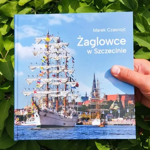 Album Marek Czasnojć – Żaglowce w Szczecinie 2024, okładka